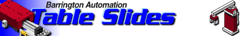 Table Slides - Modular Automation Components from Barrington Automation